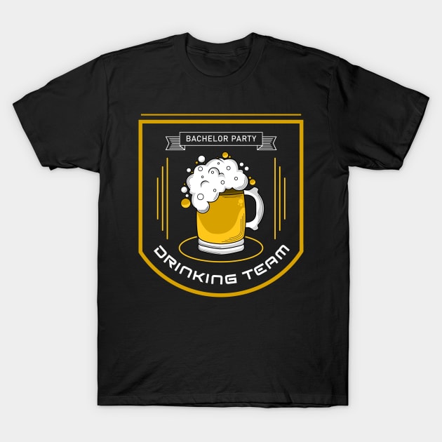 Bachelor Party Drinking team T-Shirt by Markus Schnabel